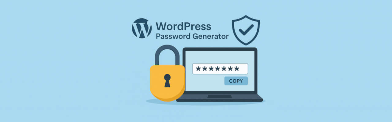 Why It's Important and Useful to Use a WordPress Password Generator