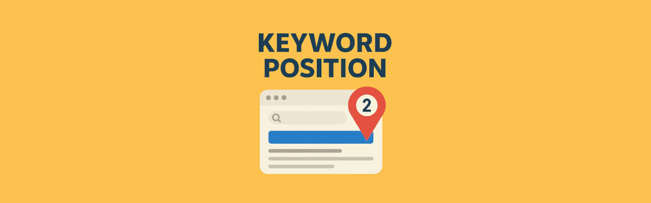 The Ultimate Guide to Keyword Position - Why It Matters for SEO in 2025