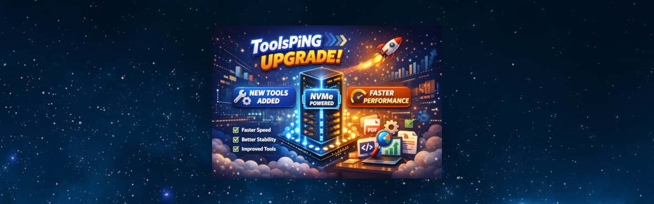 ToolsPiNG Upgrade: New Tools & Faster Performance